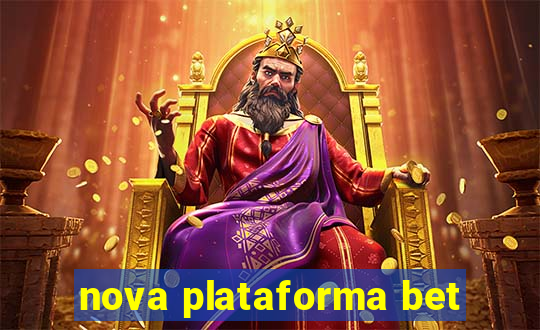 nova plataforma bet